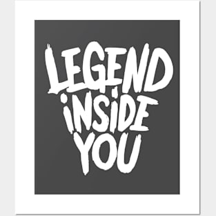 Legend inside you Posters and Art